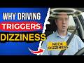 Why Driving Triggers Cervicogenic Dizziness (And How To Calm It Fast)