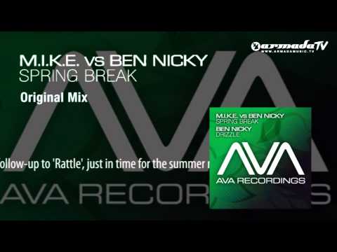 M.I.K.E. vs Ben Nicky - Spring Break (Original Mix)