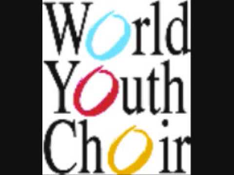 World Youth Choir - Nia by Burleigh