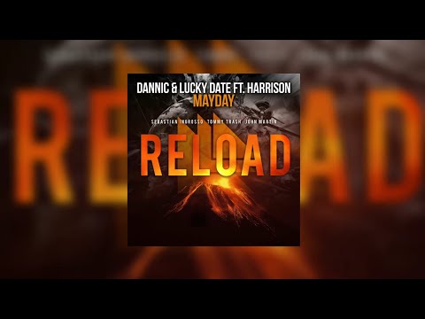 Mayday vs Reload (SICK INDIVIDUALS Mashup) - Dannic & Lucky Date ft. Harrison vs Sebastian Ingrosso