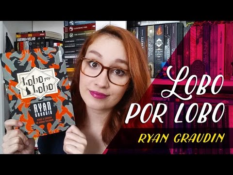 Lobo por Lobo (Ryan Graudin) | Resenhando Sonhos