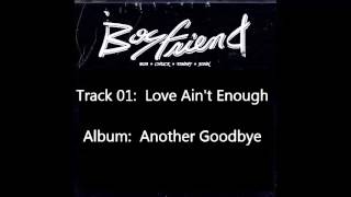 Boyfriend - Love Ain't Enough (2014)