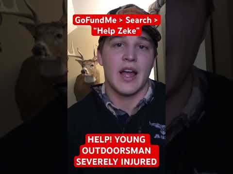 HELP!!! - YOUNG OUTDOORSMAN SEVERELY INJURED IN ACCIDENT #gofundme
