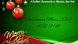 preview picture of video 'St. Ann's Church - Christmas Eve Mass 2013 - 4pm'