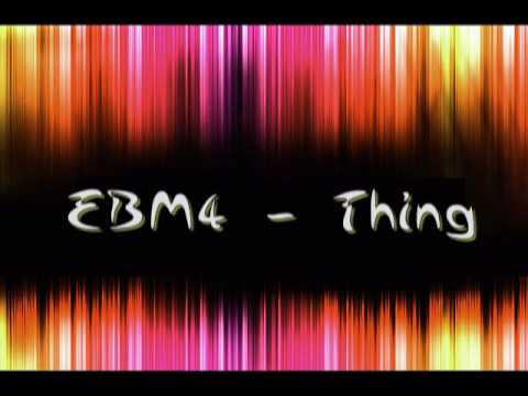 EBM4 - Thing [Teaser Music]