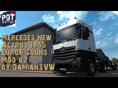 [ETS2. V1.33]...PDT...Mercedes New Actros 1845 Euro6 Sound Mod v2 by DamianSVW