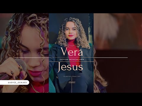 Verá Jesus - Joyce Gonçalves Goulart