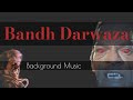 Bandh Darwaza Horror Music Collection