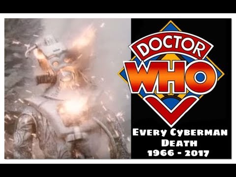 Doctor Who: Every Single Cyberman Destroyed: 1966 -2017
