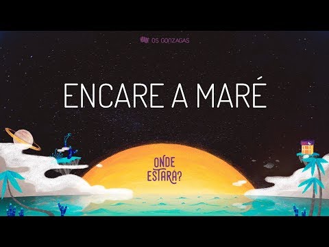 Encare A Maré - Os Gonzagas