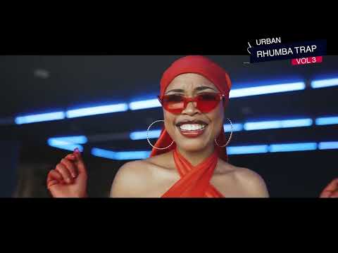 URBAN RHUMBA TRAP MIX VOL 3- DJ HILLAS, FENA GITU, OKELLO MAX, WATENDAWILI, OCHIKO,  BIEN, YABA