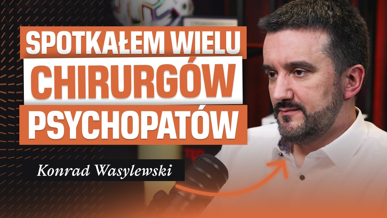 Lekarz szejków: operacja to ostateczność | Konrad Wasylewski