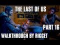 The Last of Us Прохождение Часть 16 "Окончание лета" 