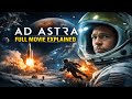 Ad Astra Full Movie Review Explained Space Sci Fi Ek Beta Ki Antariksh Yatra Sach Ke Liye