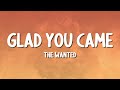 The Wanted - Glad You Came (Lyrics)