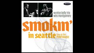 Wynton̲ K̲e̲l̲ly Tr̲i̲o̲, Wes ̲M̲o̲ntgo̲m̲e̲r̲y̲ – Sm̲o̲k̲i̲n̲' ̲I̲n̲ S̲e̲a̲t̲t̲le (̲1̲9̲6̲6̲)̲