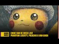 EvdWL over Phantom Liberty, Jim Ryan, Pikachu & Van Gogh