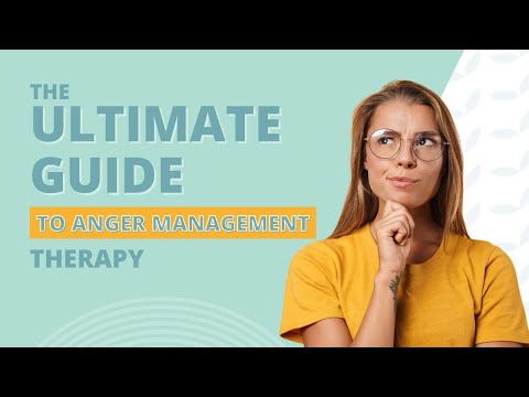 The Ultimate Guide To Anger Management Therapy
