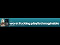 Top 10 Worst Songs Ever Made