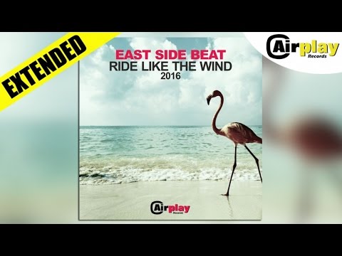 East Side Beat - Ride Like The Wind (Echo Motel Sun Mix)