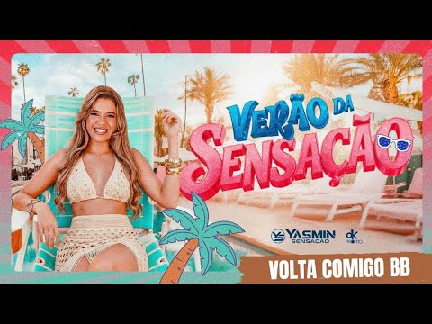 Yasmin Sensação - VOLTA COMIGO BB ( VERÃO DA SENSAÇÃO 2026 )