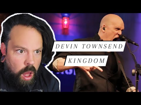 WHERE HAVE YOU BEEN MY WHOLE LIFE!? Ex Metal Elitist Reacts to Devin Townsend "Kingdom"