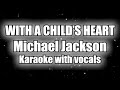 Michael Jackson - With A Child's Heart - Karaoke (vocals) - MYALL JACKSON'S SONGS - MJ KARAOKE