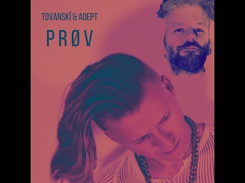TOVANSKÏ // PRØV / feat. Adept