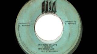 THE ETHIOPIANS -The word is love + version (1972 FRM)