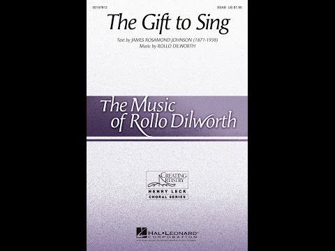The Gift to Sing (SSAB Choir) - by Rollo Dilworth