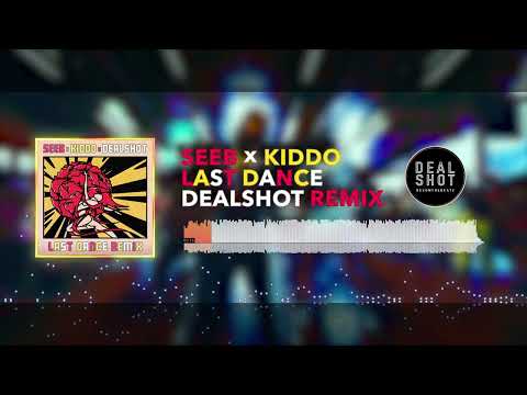 Seeb - Last Dance Feat. Kiddo (DEALSHOT Remix)