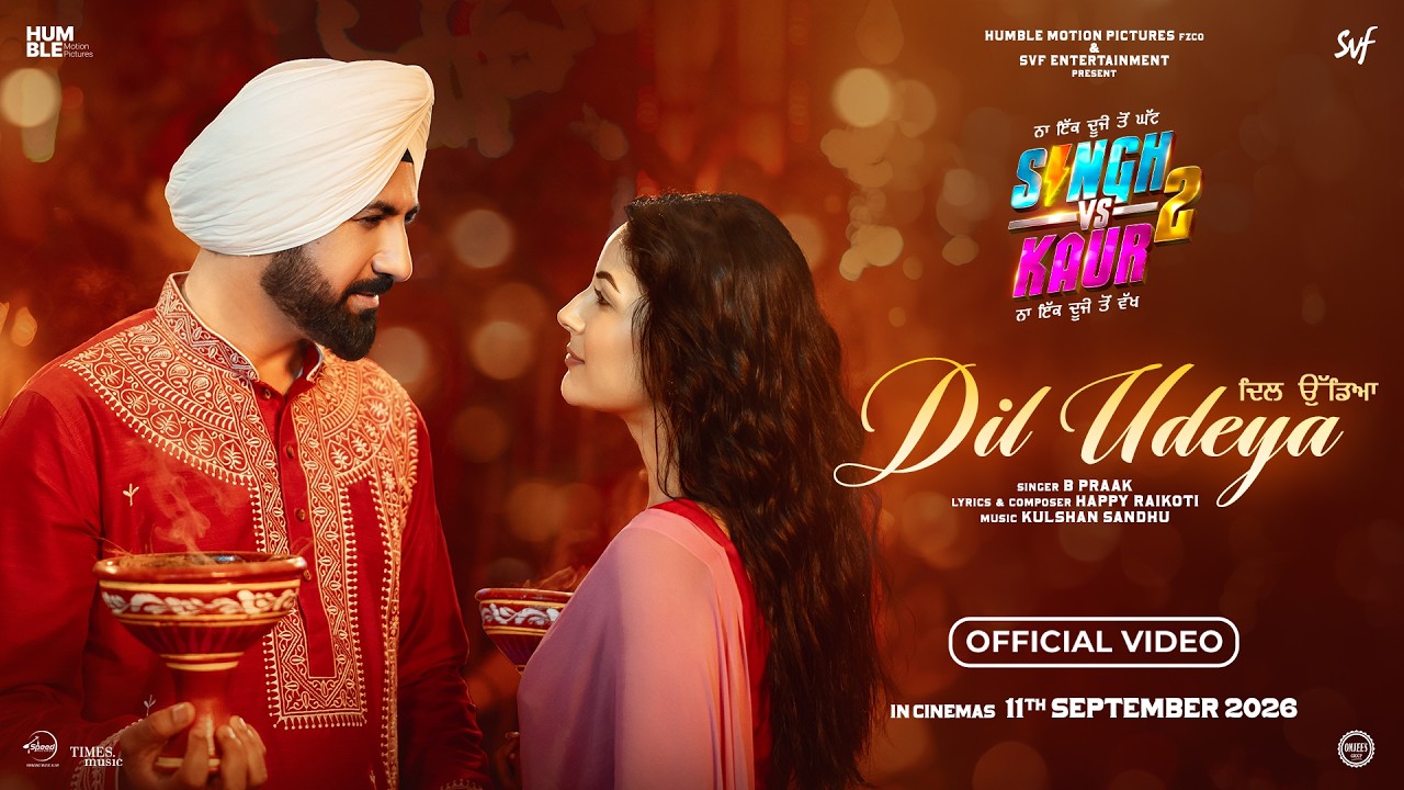 Dil Udeya Lyrics | Singh Vs Kaur 2 | B Praak