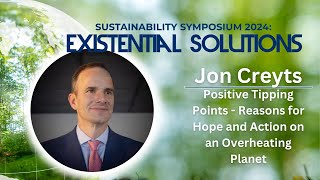 Sustainability Symposium 2024: Existential Solutions - Jon Creyts