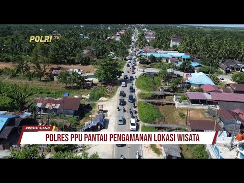 KAPOLRES PPU CEK OBYEK WISATA DAN ARUS LALIN