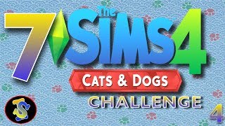 Lets Play The Sims 4 - 7 Cats and Dogs Challenge EP4