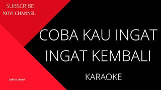 Download lagu COBA KAU INGAT INGAT KEMBALI... mp3