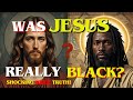 Was Jesus Black The Shocking Truth Hidden In The Bible Bible Black Jesus