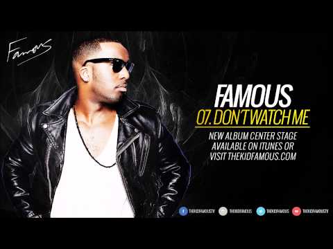 FAMOUS - Don't Watch Me (Center Stage)