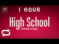 [1 HOUR 🕐 ] Nicki Minaj - High School (Lyrics) ft Lil Wayne