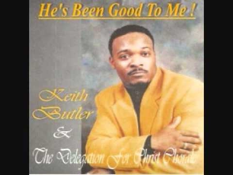 Keith Butler & The Delegation For Christ Chorale - He's Been Good To Me