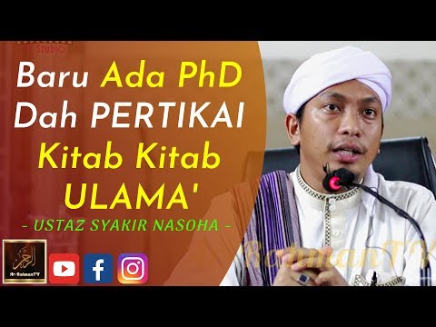 Ustaz Syakir Nasoha - Baru Ada PhD Dah PERTIKAI Kitab Kitab ULAMA'