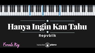 Download lagu Hanya Ingin Kau Tahu - Repvblik (KARAOKE PIANO - FEMALE KEY) mp3 Download lagu Hanya Ingin Kau Tahu - Repvblik (KARAOKE PIANO - FEMALE KEY) mp3