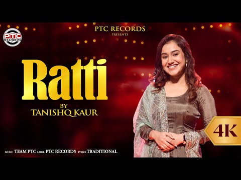 Ratti (Full Video) Tanishq Kaur | Latest Punjabi Songs 2023 | Punjabi Songs | PTC Records