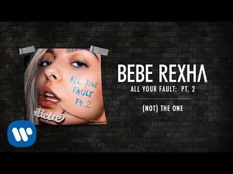 Bebe Rexha - (Not) The One [Audio]