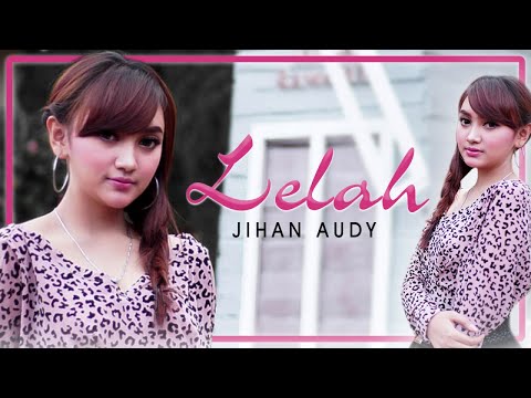 Jihan Audy - Lelah (Official Music Video)