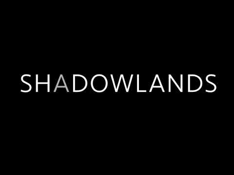SHADOWLANDS
