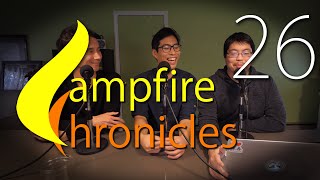 Campfire Chronicles #26 | The Podcast Returns!