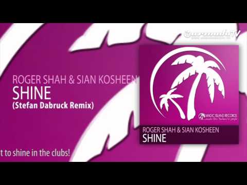 Roger Shah & Sian Kosheen - Shine (Stefan Dabruck Remix)