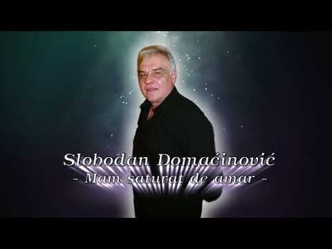 Slobodan Domaćinović - Mam saturat de amar