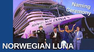 NORWEGIAN LUNA Naming Ceremony #ncl #norwegiancruise #norwegiancruiseline #cruiseship #cruise